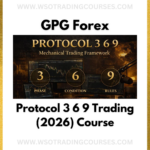 GPG Forex Protocol 3 6 9 Trading (2026) - Course