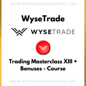 WyseTrade Trading Masterclass XIII + All Bonuses - Course