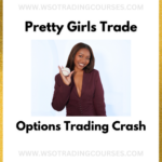 Pretty Girls TradeOptions Trading Crash - Course