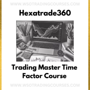 Hexatrade360 Trading Master Time Factor - Course