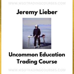Jeremy Lieber Uncommon Education Trading - Course