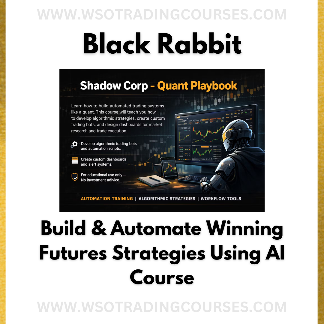 Ev C Black Rabbit Build & Automate Winning Futures Strategies Using AI - Course