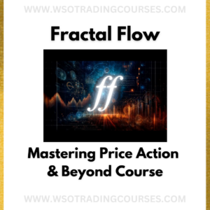 Fractal Flow Mastering Price Action & Beyond - Course