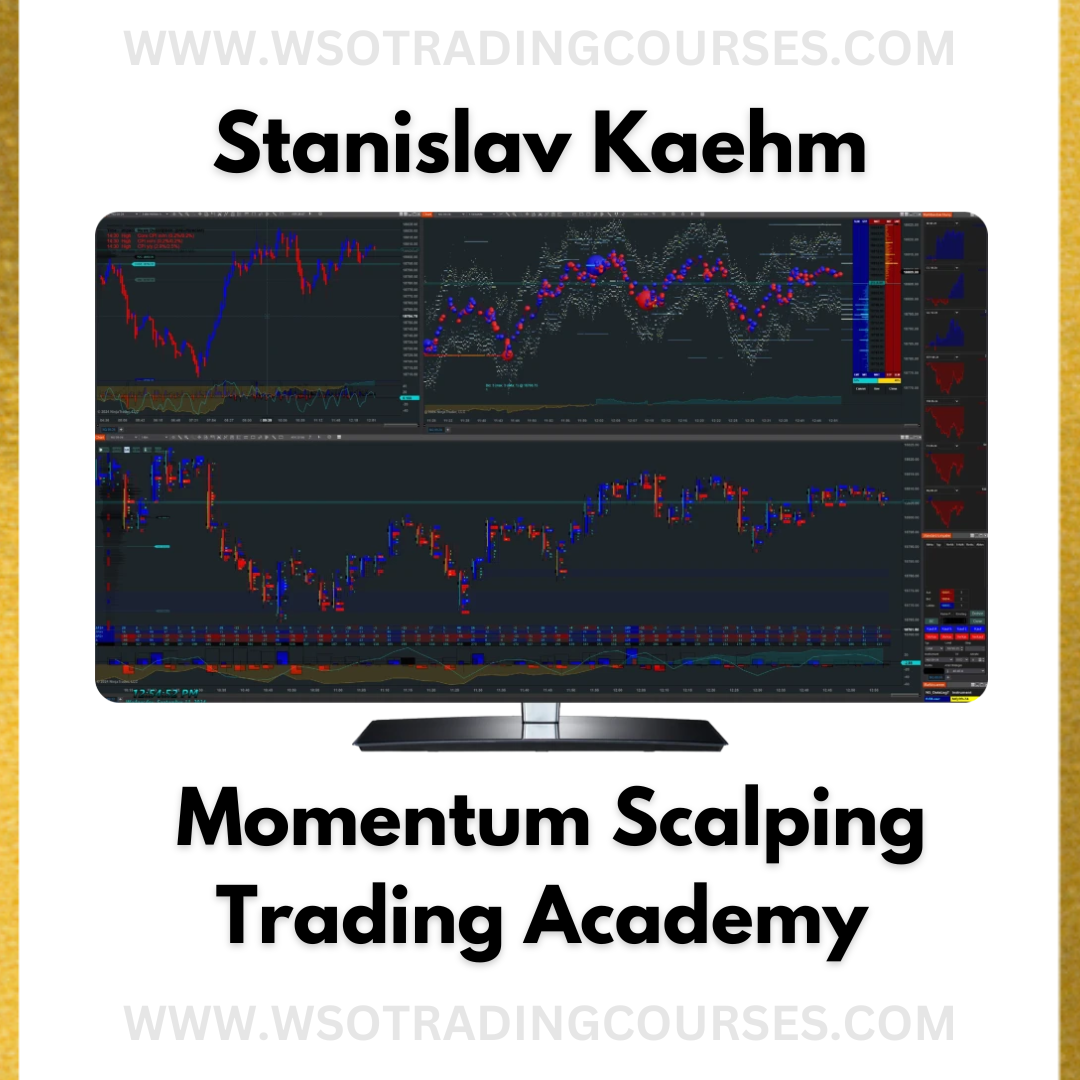 Stanislav Kaehm Momentum Scalping Trading Academy - Course