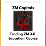 ZM Capitals Complete Trading ZM 3.0 Education - Course