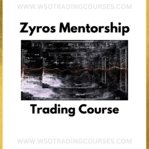 Zyros Mentorship Premium Access Trading - Course