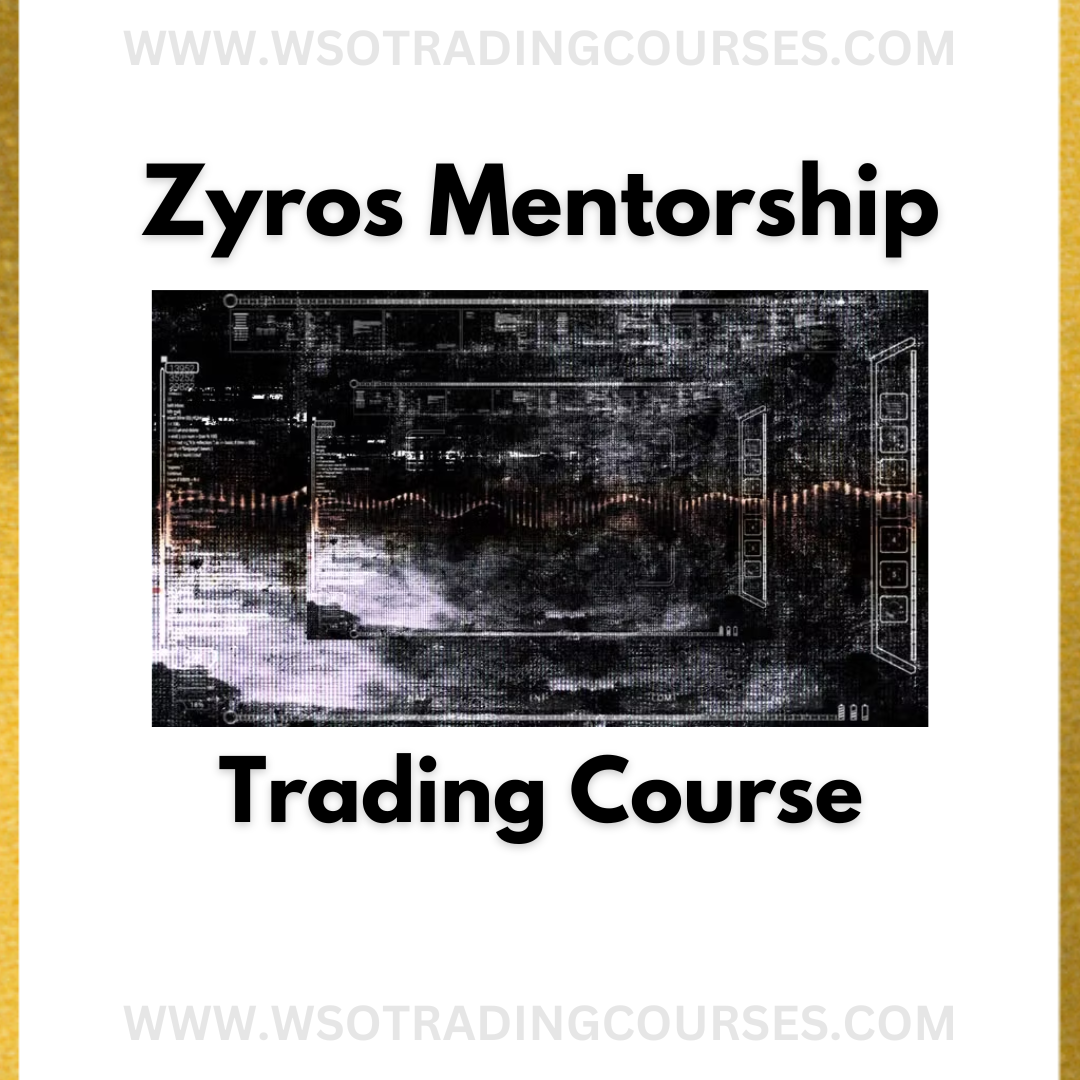 Zyros Mentorship Premium Access Trading - Course