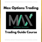 Max Options Trading: Max Options Trading Guide - Course