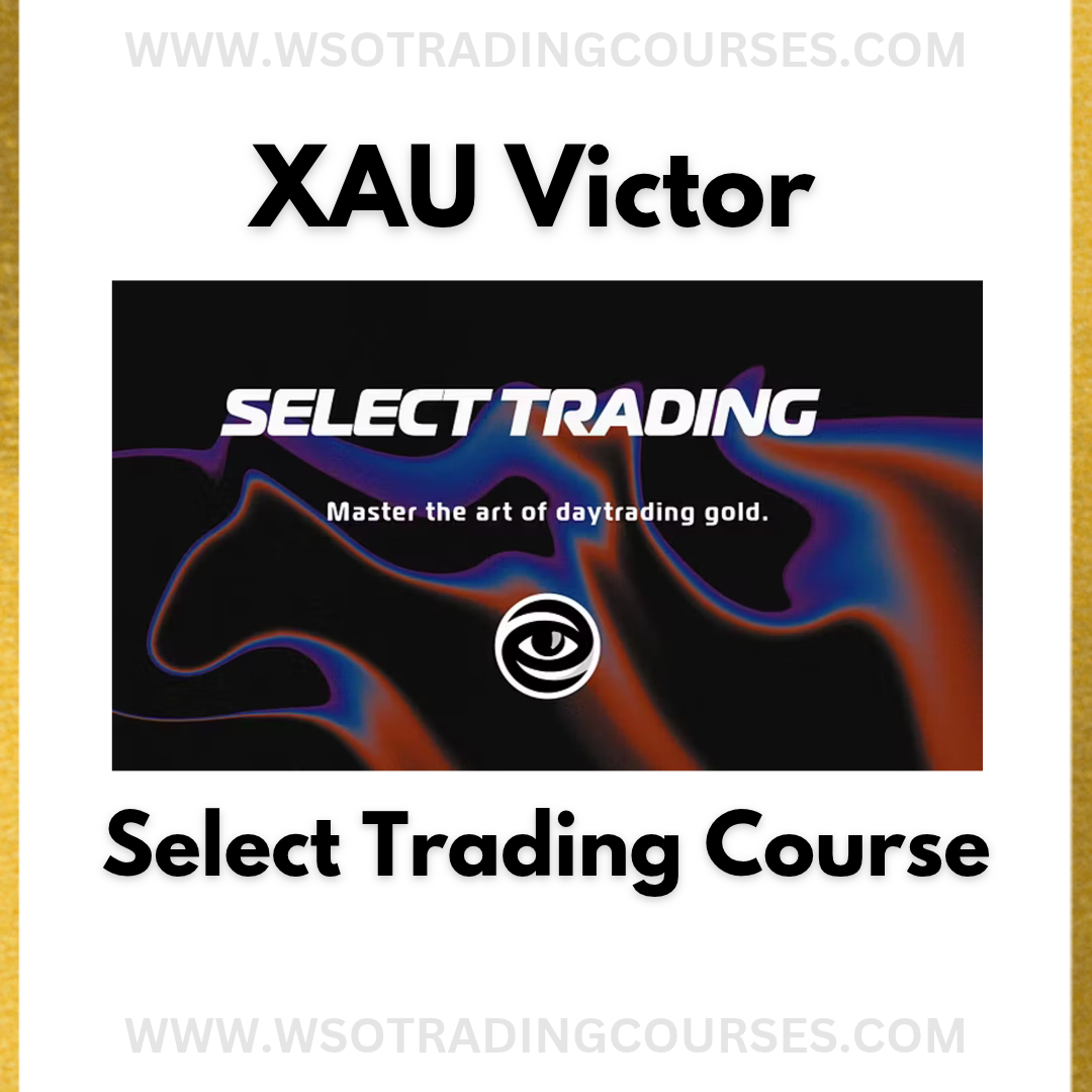 Victor Gaudreau (French) XAUVictor Select Trading Mentorship V2 - Course